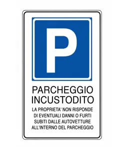 Cartello informativo parcheggio incustodito
