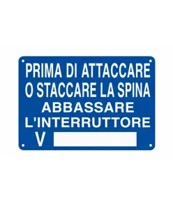 Cartello informativo 'prima di attaccare o staccare la spina...'