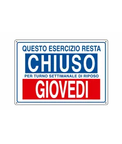 Cartello informativo 'questo esercizio resta chiuso per turno...'