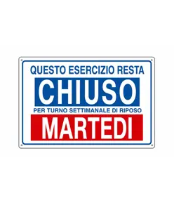 Cartello informativo 'questo esercizio resta chiuso per turno...'