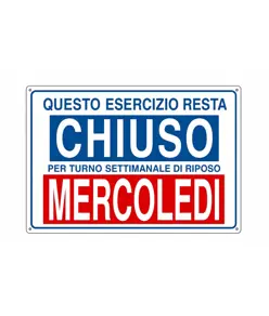 Cartello informativo 'questo esercizio resta chiuso per turno...'