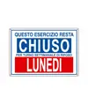 Cartello informativo 'questo esercizio resta chiuso per turno...'