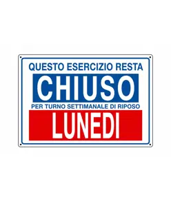 Cartello informativo 'questo esercizio resta chiuso per turno...'