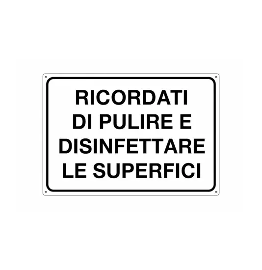 Cartello informativo 'ricordati di pulire e disinfettare le...'