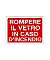 Cartello informativo 'rompere il vetro in caso di incendio'