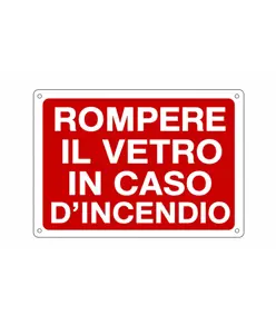Cartello informativo 'rompere il vetro in caso di incendio'