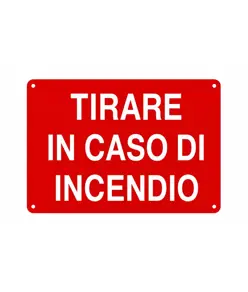 Cartello informativo 'tirare in caso di incendio'