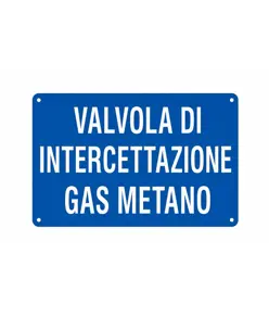 Cartello informativo 'valvola di intercettazione gas metano'
