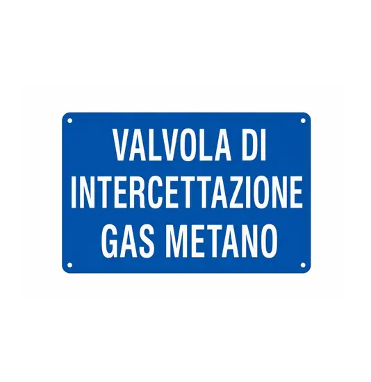 Cartello informativo 'valvola di intercettazione gas metano'