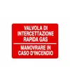 Cartello informativo 'valvola di intercettazione rapida gas'
