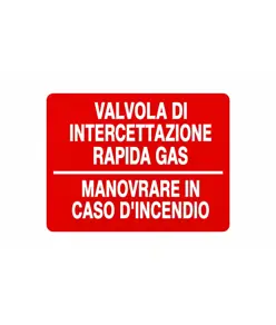 Cartello informativo 'valvola di intercettazione rapida gas'