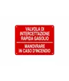 Cartello informativo 'valvola di intercettazione rapida gasolio'