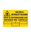 Cartello informativo 'valvola intercettazione rete di distribuzione gas'