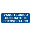 Cartello informativo 'vano tecnico generatore fotovoltaico'