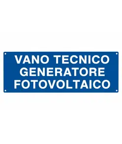 Cartello informativo 'vano tecnico generatore fotovoltaico'