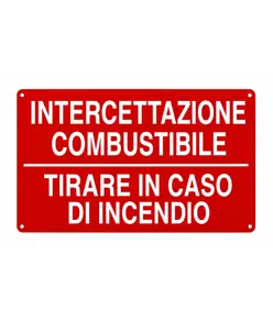 Cartello 'intercettazione combustibile tirare in caso di incendio'