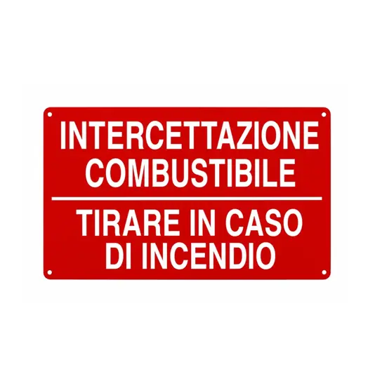 Cartello 'intercettazione combustibile tirare in caso di incendio'