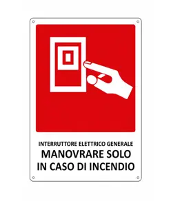Cartello 'interruttore elettrico generale manovrare solo in caso d'incendio'