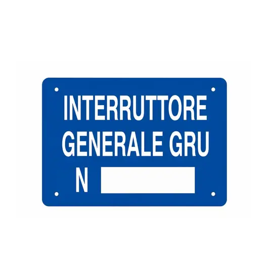 Cartello 'interruttore generale gru n°__' in alluminio