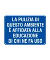 Cartello 'la pulizia di questo ambiente è affidata alla....'