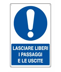 Cartello  lasciare liberi i passaggi e le uscite