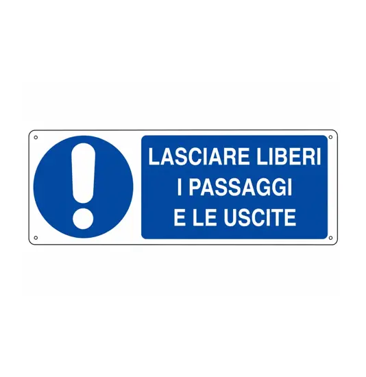 Cartello  lasciare liberi i passaggi e le uscite