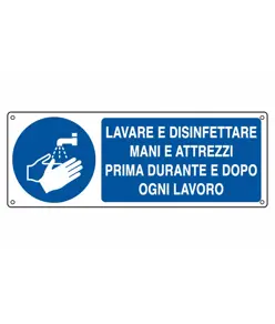 Cartello  lavare e disinfettare mani e attrezzi prima durante e dopo ogni lavoro