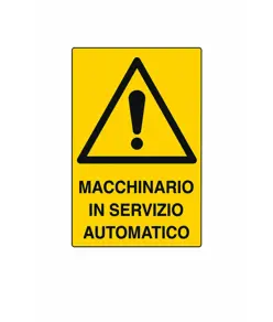 Cartello 'macchinario in servizio automatico'