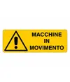 Cartello 'macchine in movimento'