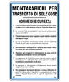 Cartello 'montacarichi per trasporto di sole cose' con istruzioni