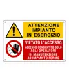 Cartello multisimbolo 'attenzione impianto in esercizio...'