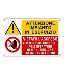 Cartello multisimbolo 'attenzione impianto in esercizio...'
