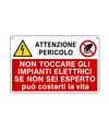 Cartello multisimbolo 'attenzione pericolo non toccare gli impianti elettrici...'