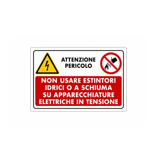 Cartello multisimbolo 'attenzione pericolo non usare estintori idrici...'