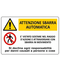Cartello multisimbolo 'attenzione sbarra automatica, è vietato sostare...'