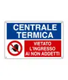 Cartello multisimbolo 'centrale termica, vietato l'ingresso ai non addetti'