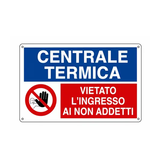 Cartello multisimbolo 'centrale termica, vietato l'ingresso ai non addetti'