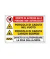 Cartello multisimbolo 'Divieto di accesso ed oltrepassare la lariga'