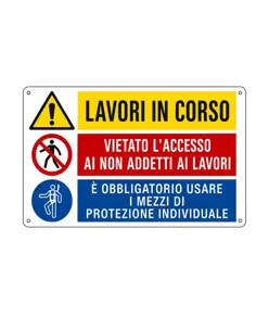 Cartello multisimbolo 'lavori in corso, vietato l'accesso ai non addetti...'