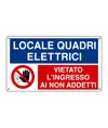 Cartello multisimbolo 'locale quadri elettrici, vietato l'ingresso ai...'