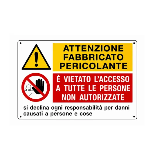 Cartello multisimbolo pericolo e divieto 'attenzione fabbricato pericolante...'