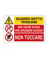 Cartello multisimbolo 'quadro sotto tensione, non usare acqua per spegnere...'