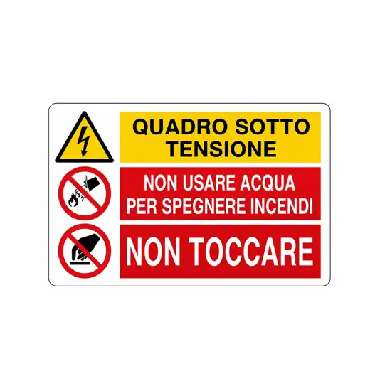 Cartello multisimbolo 'quadro sotto tensione, non usare acqua per spegnere...'