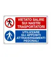 Cartello multisimbolo 'vietato salire sui nastri trasportatori'