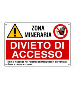 Cartello multisimbolo 'zona mineararia, divieto di accesso'