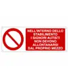 Cartello  nell'interno dello stabilimento i signori autisti non devono allontanarsi dal proprio mezzo