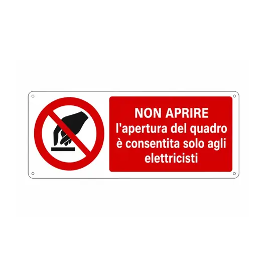 Cartello  non aprire l'apertura del quadro è consentita solo agli elettricisti