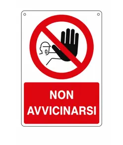 Cartello  non avvicinarsi