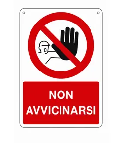 Cartello  non avvicinarsi