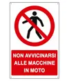 Cartello  non avvicinarsi alle macchine in moto